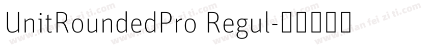 UnitRoundedPro Regul字体转换